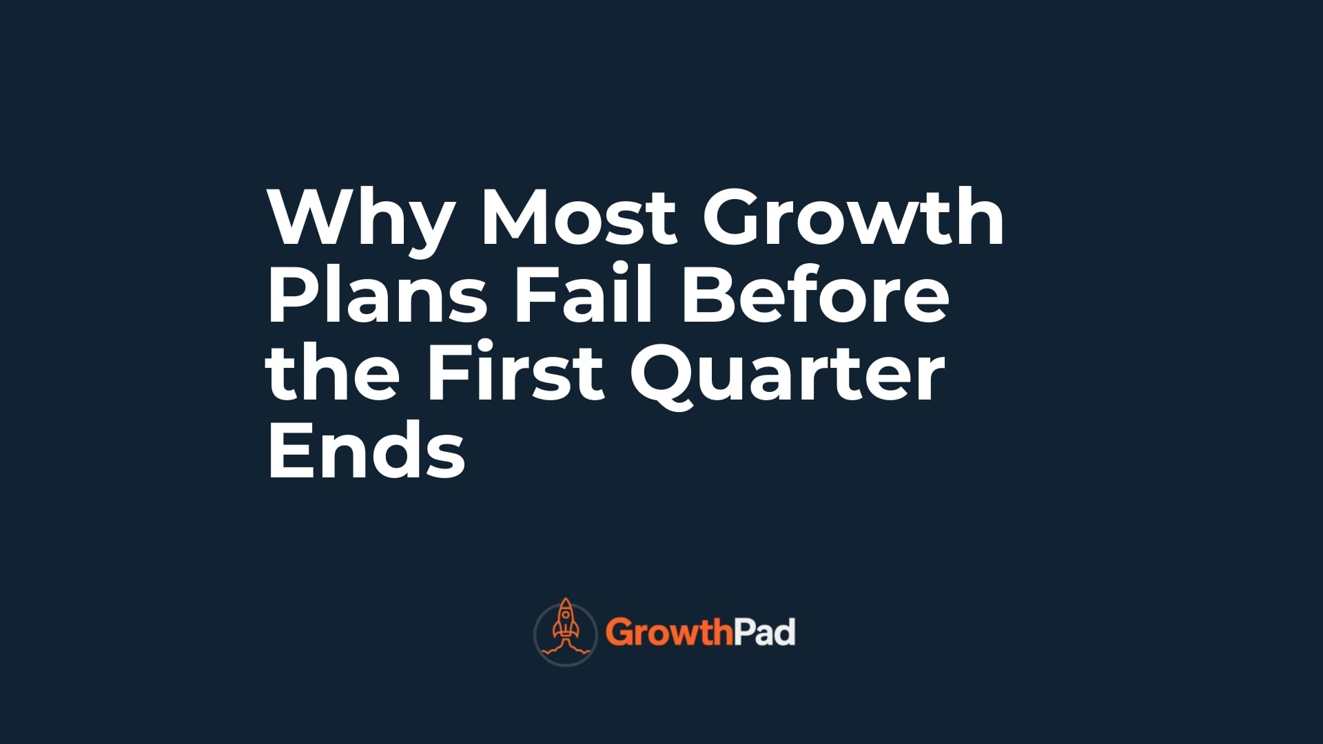 Why Most Growth Plans Fail