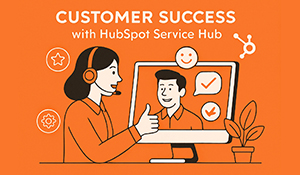 Scaling Customer Success with HubSpot Service Hub