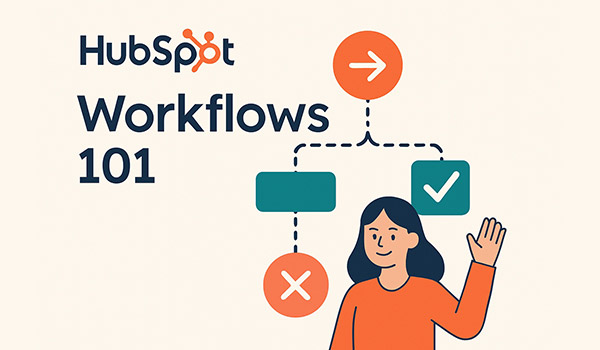 HubSpot Workflows 101